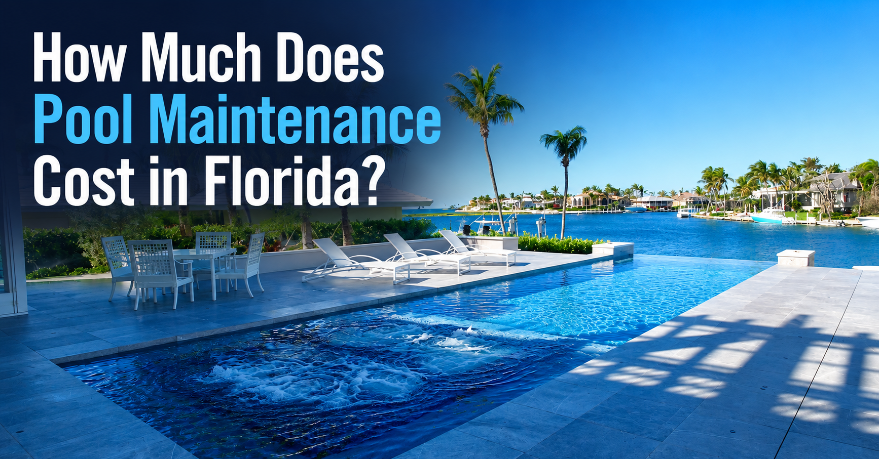 How Much Does Pool Maintenance Cost in Florida